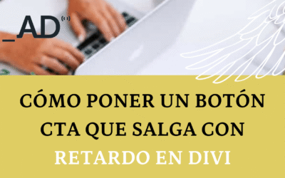 Cómo hacer que el botón de Divi salga con tiempo de retardo (más tarde)